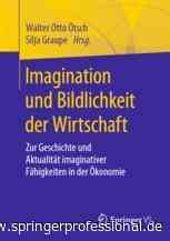 Imagination und Bildlichkeit der Wirtschaft - Springer Professional