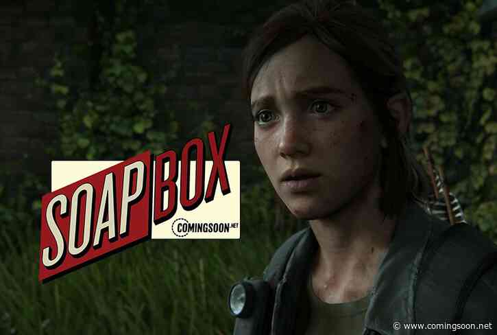 CS Soapbox: Is The Last Of Us Part II A Bad Sequel? (Spoilers)