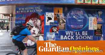The UK arts sector was thriving before coronavirus. It's folly not to save it - The Guardian