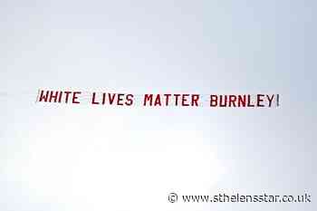 St Helens Council condemns 'White Lives Matter' banner - St Helens Star