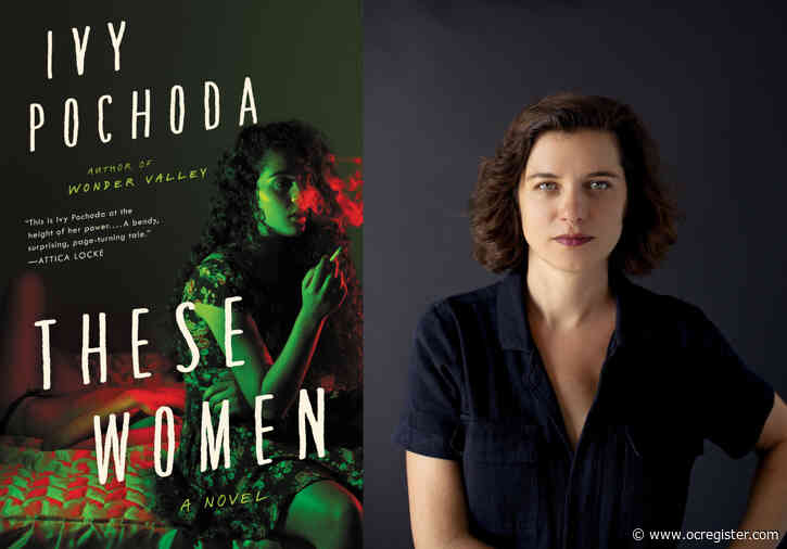 In ‘These Women,’ novelist Ivy Pochoda focuses on victims of crime, not the serial killer