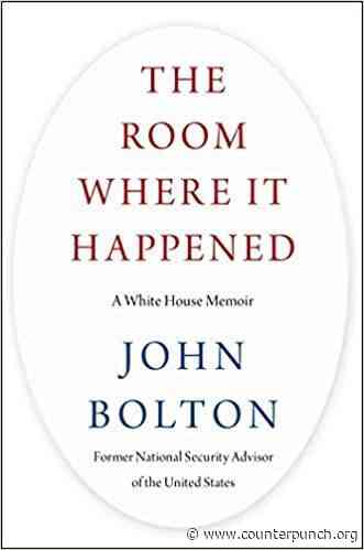 Bolton's Memoir Bolts from the Stable - CounterPunch.org - CounterPunch