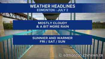 Edmonton Weather for Thursday, July 2 - CTV News