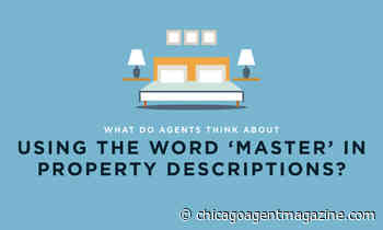 Most real estate pros disagree with 'master bedroom' name change - Chicago Agent magazine