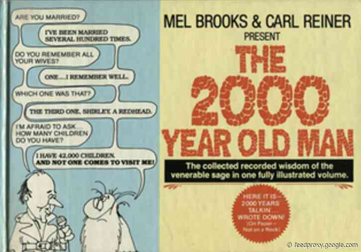 Carl Reiner & Mel Brooks’ Timeless Comedy Sketch: The 2000-Year-Old-Man