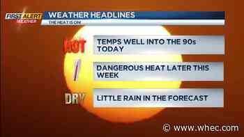 First Alert Weather: Heat is here, humidity on the rise