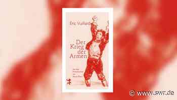 Éric Vuillard - Der Krieg der Armen | Literatur | SWR2 - SWR
