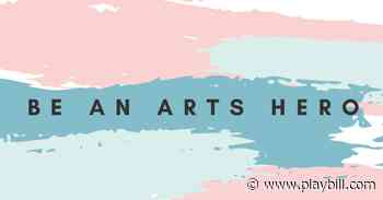 #ArtsHero Grassroots Campaign Aims to Secure Government Arts Funding by August 1 - Playbill.com
