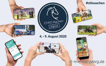 CHIO Aachen Digital vom 4. bis 9. August – holt euch das Aachen-Feeling nach Hause! - - St.GEORG