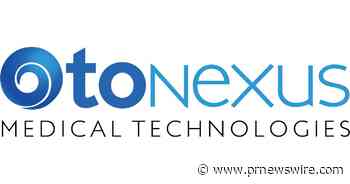 OtoNexus Medical Technologies Receives 4th Consecutive Funding Round from Keiretsu Capital - PRNewswire