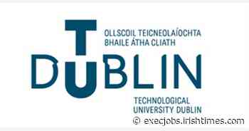 Head, School of Multidisciplinary Technologies Job with Technological University Dublin - The Irish Times