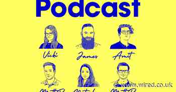 This week on The WIRED Podcast
