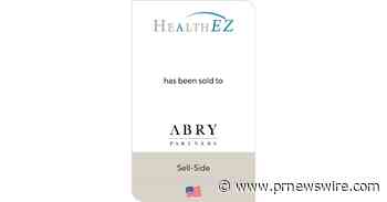 HealthEZ Has Completed a Majority Recapitalization by Abry Partners