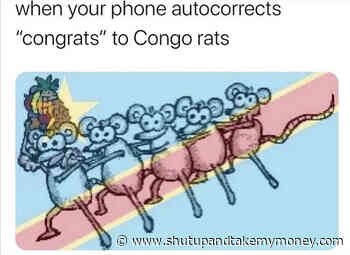 When Your Phone Autocorrects Congrats To Congo Rats – Meme