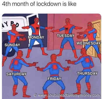 4th Month Of Lockdown Is Like – Meme