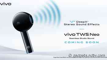 Vivo TWS Neo True Wireless Earbuds to Launch in India Soon, Company Teases