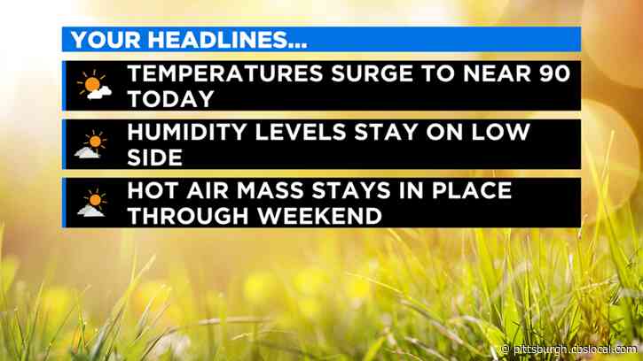 Pittsburgh Weather: Near 90-Degree Temperatures Return, Humidity Stays Low