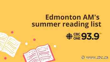 Edmonton AM's summer reading list - CBC.ca