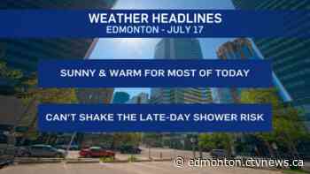 Edmonton weather for Friday, July 17 - CTV News Edmonton