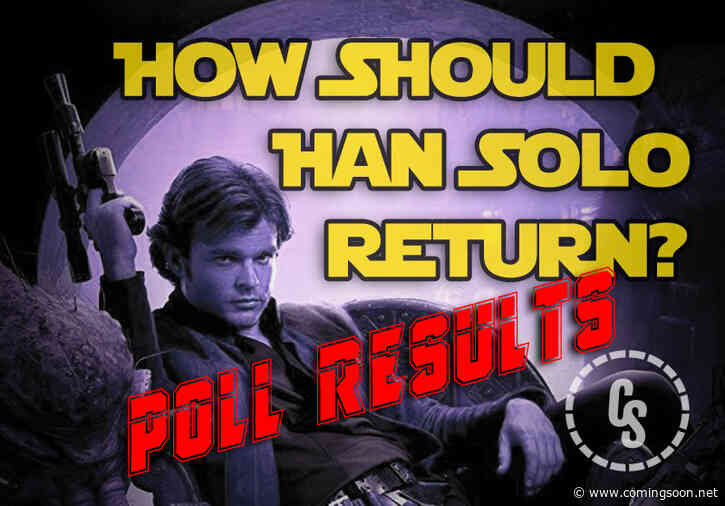 POLL RESULTS: How Should Solo Return to the Star Wars Universe?