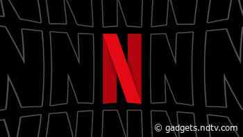 Netflix Tests Rs. 349 ‘Mobile+’ Plan With HD Video, Computer Support