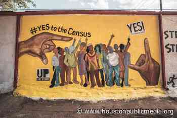 Just Half Of Houston Households Have Filled Out Census Questionnaire - Houston Public Media