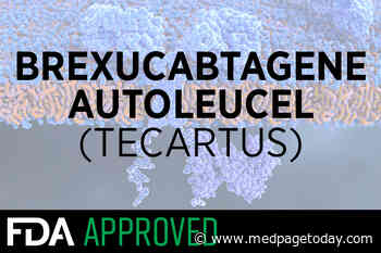 FDA Approves CAR T-Cell Therapy for MCL