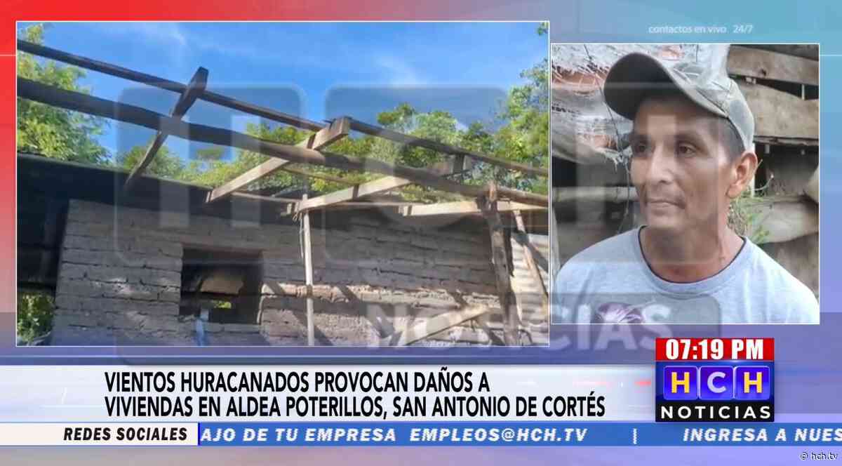 Vientos huracanados levantan techos de viviendas en aldea Potrerillos, San Antonio Cortés - hch.tv