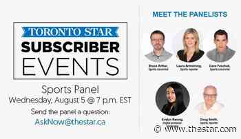 Toronto Star Virtual Subscriber Events: Sports in the COVID-19 era - Toronto Star