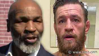 Mike Tyson Says He'd Kick Conor McGregor's Ass In Boxing Match