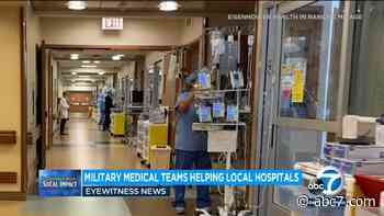 Military medical teams arrive to help 2 LA hospitals amid rise in COVID-19 cases - KABC-TV