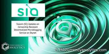 Siacoin (SC) Updates on Censorship Resistant Decentralized Microblogging Service on Skynet - The Cryptocurrency Analytics