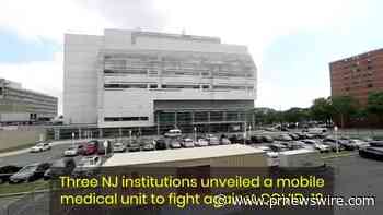 New Jersey R&D Consortium Unveils Mobile Medical Care Unit to Address Health Facility Shortfalls - PRNewswire