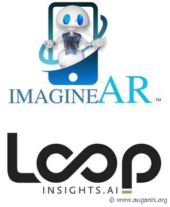 ImagineAR and Loop Insights sign MOU to integrate their Augmented Reality and Artificial Intelligence offerings - Auganix