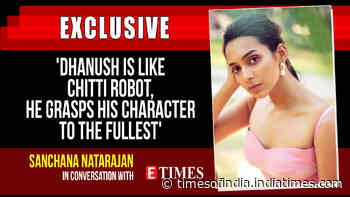 Dhanush is like Chitti robot: Sanchana Natarajan