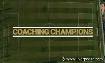 'You saw the professionalism we have' - LFC's coaching champions: Part two - Liverpool FC