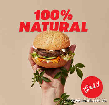 Grill’d Launches 100% Natural Campaign