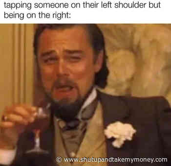 Tapping Someone On Their Left Shoulder But Being On The Right Laughing Leo Meme Gadgets News Newslocker