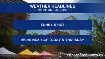 Edmonton weather for Wednesday, August 5 - CTV News Edmonton