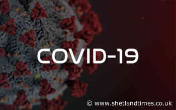 NHS Shetland clarifies new isles coronavirus case - Shetland Times Online