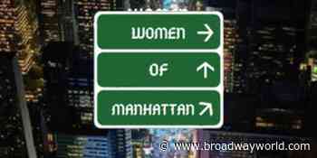 Pink Arts Peace Productions, Inc. Will Revive WOMEN OF MANHATTAN Online - Broadway World