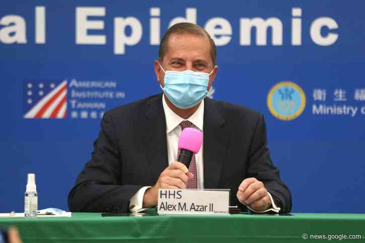 Azar visit to Taiwan is fresh thorn in prickly U.S.-China ties - POLITICO