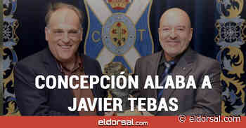 Miguel Concepción alaba el trabajo de Javier Tebas - eldorsal.com