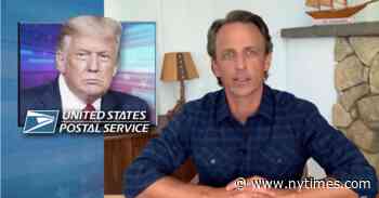 Late Night Doesn’t Trust Trump With the Nation’s Mail