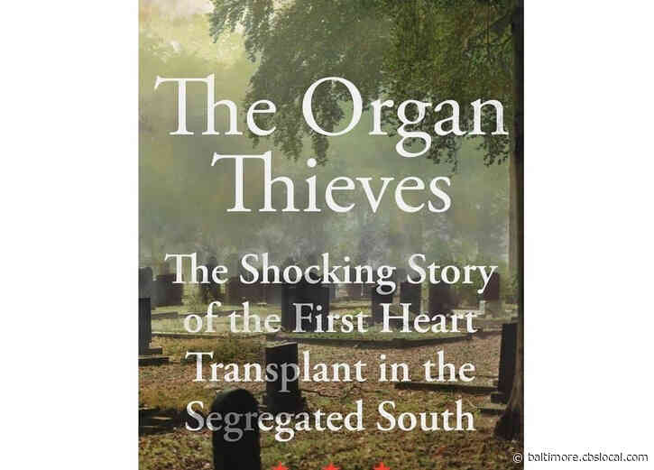 ‘Doctors Had The Power To Do What They Wanted With Little Oversight’: Chip Jones On New Book ‘The Organ Thieves: The Shocking Story Of The First Heart Transplant In The Segregated South’