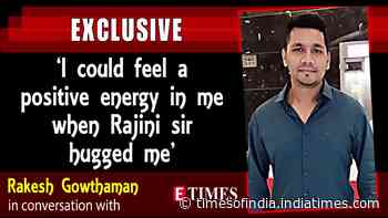 'I could feel a positive energy in me when Rajini sir hugged me'