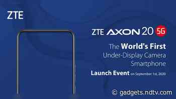 ZTE Axon 20 5G With ‘Under-Screen Camera’ to Launch on September 1