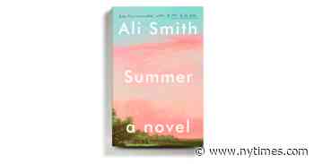 Ali Smith’s ‘Summer’ Ends a Funny, Political, Very Up-to-Date Quartet