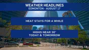 Edmonton weather for Monday, August 17 - CTV Edmonton