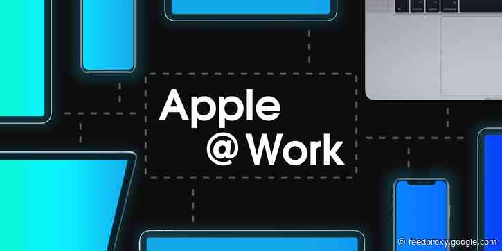 Apple @ Work Podcast: What’s new with device management in iOS 14 and macOS Big Sur?
